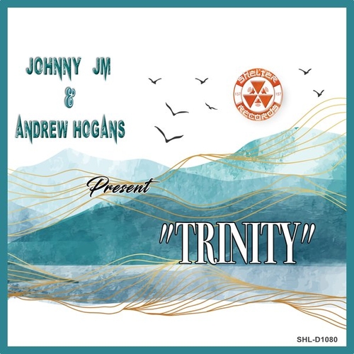 Johnny Jm & Andrew Hogans - TRINITY [SHL- D1080]